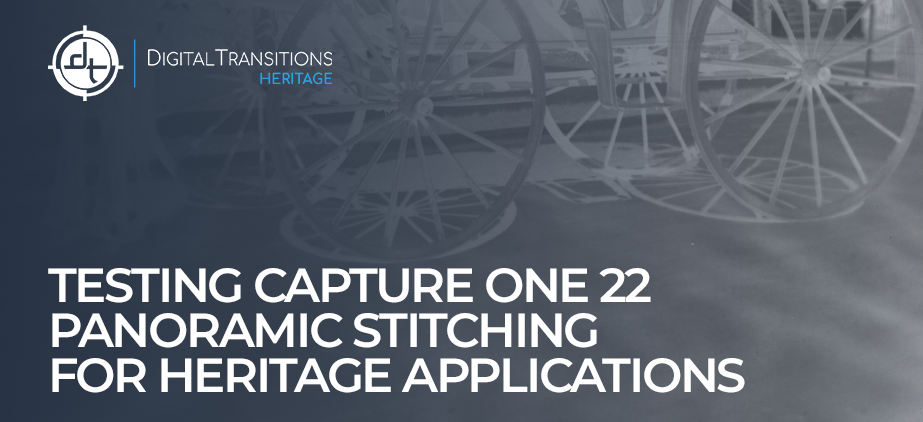 Testing Capture One 22 Panoramic Stitching For Heritage Applications