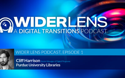 Wider Lens Podcast, Episode 1: Cliff Harrison, Purdue University Library